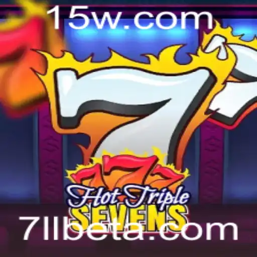 Descubra o Empolgante Mundo do HotTripleSevens com 7LLbet